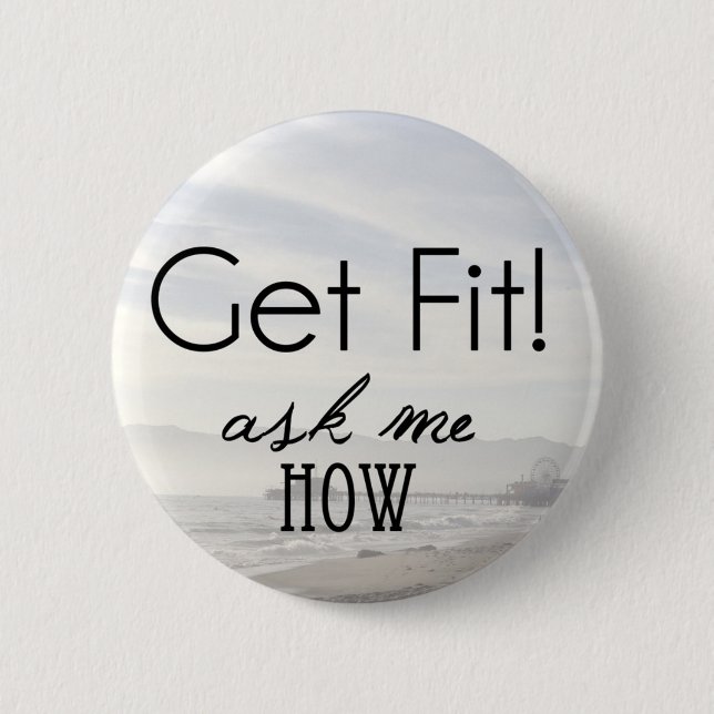Get Fit! ask me how Button (Front)