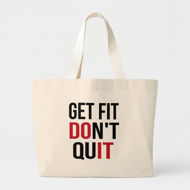 Get Fit Don't Quit - DO IT Large Tote Bag (Front)