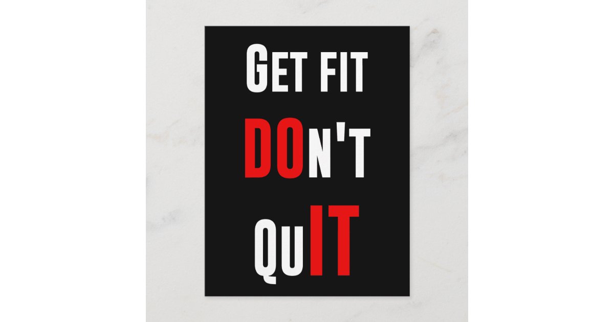 Get fit don't quit DO IT quote motivation wisdom Postcard | Zazzle