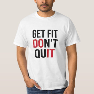 Get Fit Don't Quit - DO IT T-Shirt