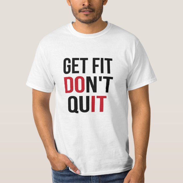 Get Fit Don't Quit - DO IT T-Shirt (Front)