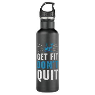 Get Fit Don't Quit Fitness Gym Motivational - Blue Stainless Steel Water Bottle