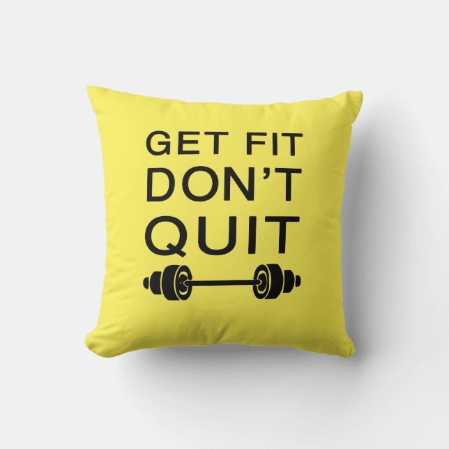 Get Fit Don't Quit Throw Pillow (Front)