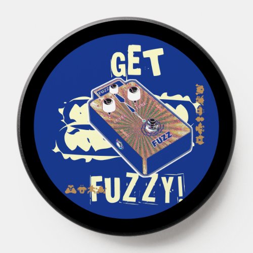Get Fuzzy Fuzz Guitar Pedal  PopSocket