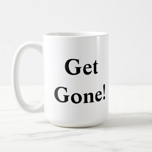 Get Gone Coffee Mug