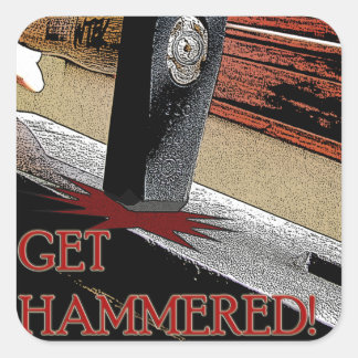 Get Hammered! Square Sticker