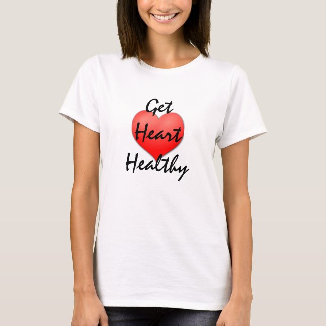 Get Heart Healthy T-Shirt (Front)
