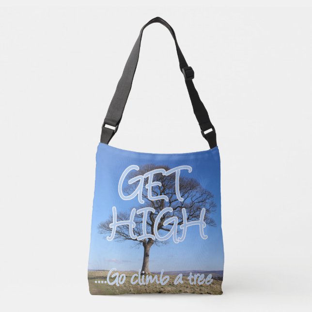 Get high go climb a tree arborist crossbody bag (Front)