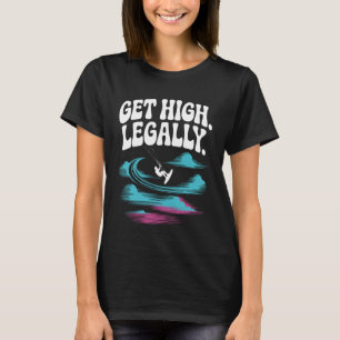 Get High Legally Kitesurfer Funny Kiteboarding T-Shirt
