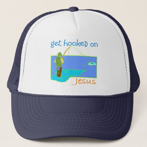 Get hooked on Jesus fisherman Trucker Hat