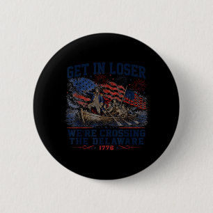 Get In Crossing The Delaware 4th July Vintage 1 Button