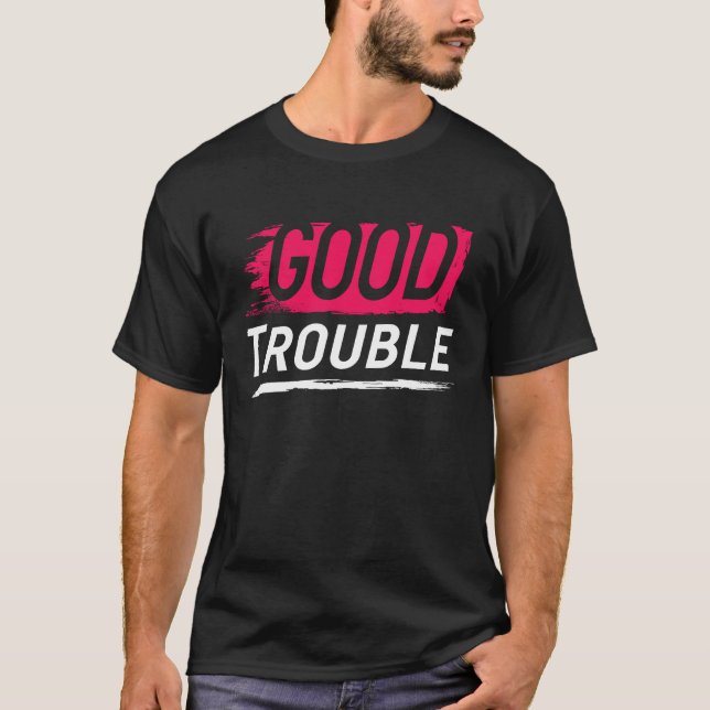 Get in Good Necessary Trouble Social Justice Equal T-Shirt (Front)