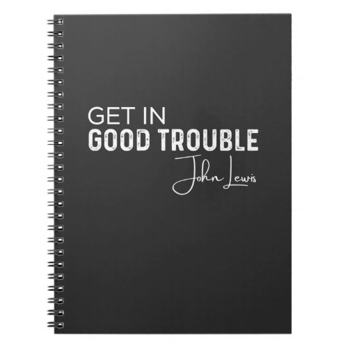 get in good trouble notebook