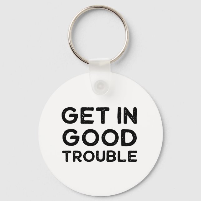 Get in Good Trouble Political Gift Keychain (Front)