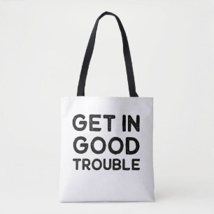 Get in Good Trouble Political Gift Tote Bag