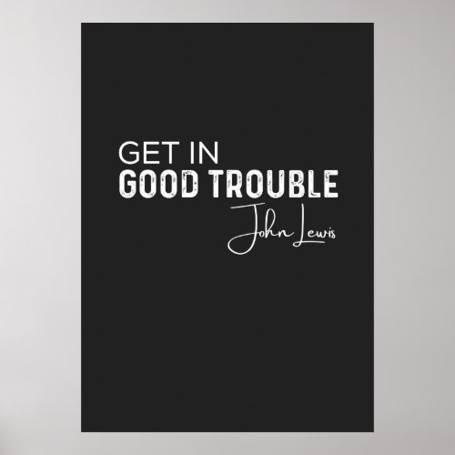 get in good trouble poster