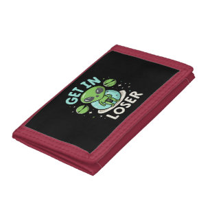 Get In Loser Alien UFO Funny Trifold Wallet
