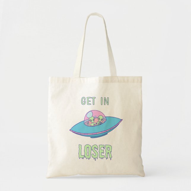 Get in Loser Aliens Funny Area 51 Tote Bag (Front)