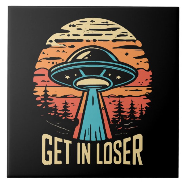 Get In loser Ceramic Tile (Front)