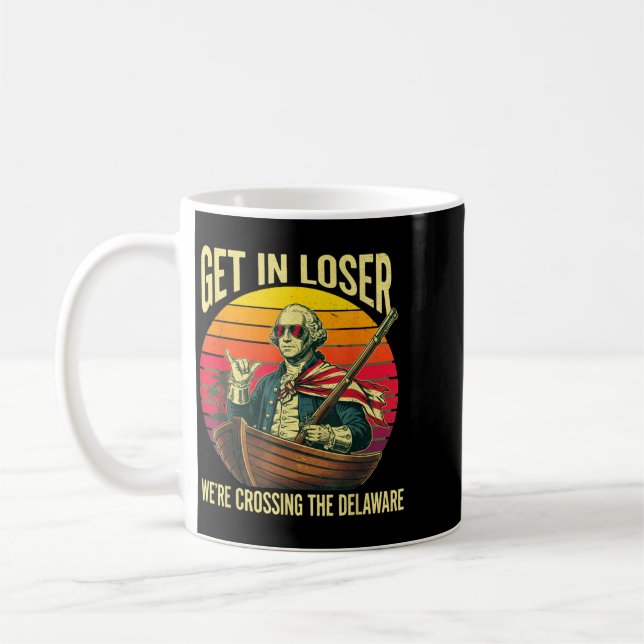 Get In Loser Crossing The Delaware Funny 4th Of Coffee Mug (Left)