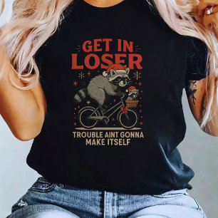Get In Loser – Funny Raccoon Christmas version T-Shirt