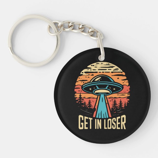 Get In loser Keychain (Front)