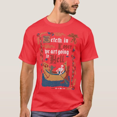 Get in Loser Medieval Style Retro Vintage English  T_Shirt