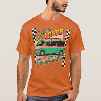 Get In Loser Middle Age Minivan Lover T-Shirt