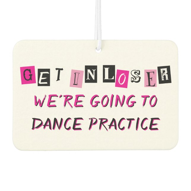 "Get In Loser" Personalized Air Freshener (Front)