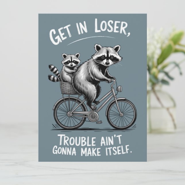 Get In Loser Trouble Ain't Gonna Make Itself Funny Invitation (Standing Front)