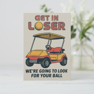 Get In Loser Vintage Funny Golf Cart Golfing Dad  Invitation