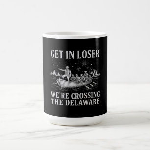 Get In Loser Washington Delaware Meme Coffee Mug