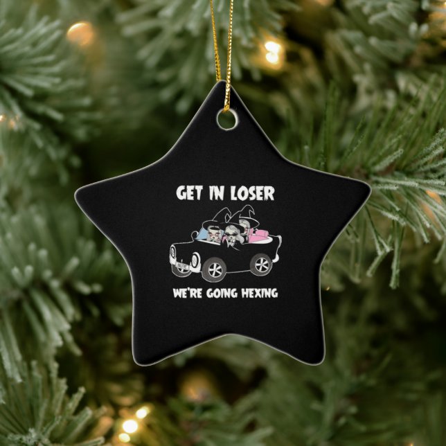 get in loser we are going hexing car ceramic ornament (Tree)