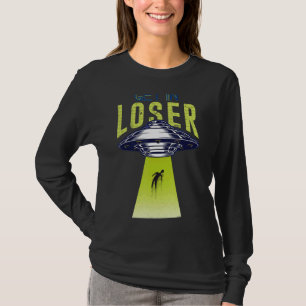 Get In Loser We're Doing Butt Stuff Alien Ufo Abdu T-Shirt