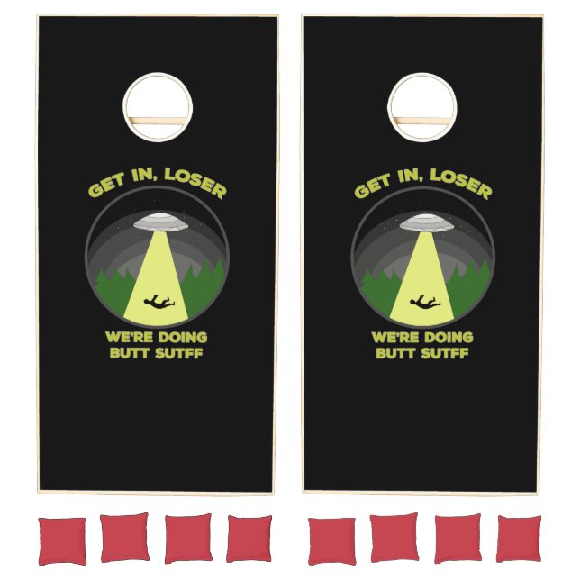 Get In, Loser. We're Doing Butt Stuff Cornhole Set (Set)