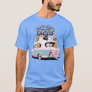 Get in Loser Were Getting Tacos 1 T-Shirt