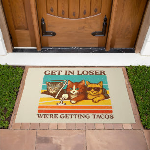 Get In Loser We're Getting Tacos Doormat