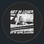 Get In Loser We're Going Slashing Horror Halloween Classic Round Sticker<br><div class="desc">Get In Loser We're Going Slashing Horror Halloween Character</div>