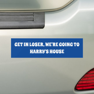 Get in loser we're going to Harry's House Bumper Sticker