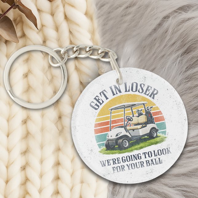 Get in Loser We're Going To Look For Your Ball Keychain (Creator Uploaded)