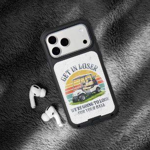 Get in Loser We're Going To Look For Your Ball iPhone 17 Pro Max Case