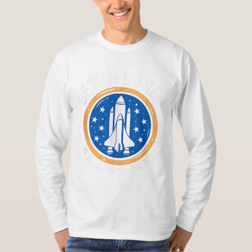 Get In Loser Were Going To The Moon T_Shirt
