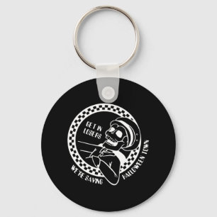 Get In Losers Lazy Halloween Costume Fun Skeleton Keychain