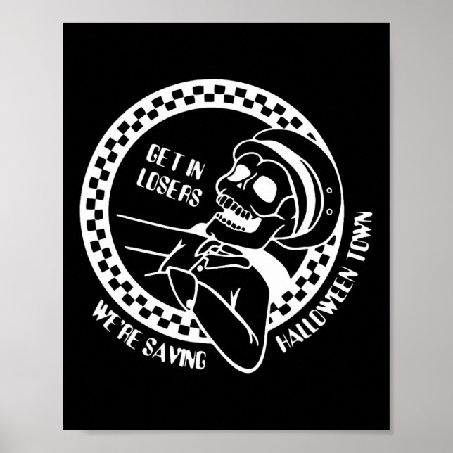 Get In Losers Lazy Halloween Costume Fun Skeleton  Poster (Front)
