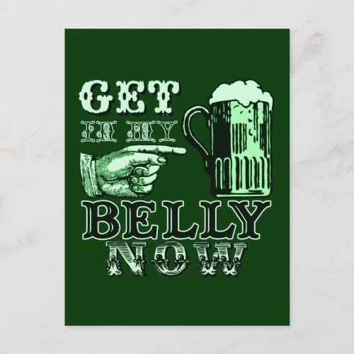 Get in My Belly Now Fun St Patricks Day Tee Postcard