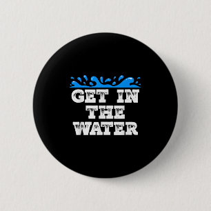Get In The Water Swim Team Coach Swimmer Button