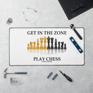 Get In The Zone Play Chess Advice Chess Set Pieces Desk Mat