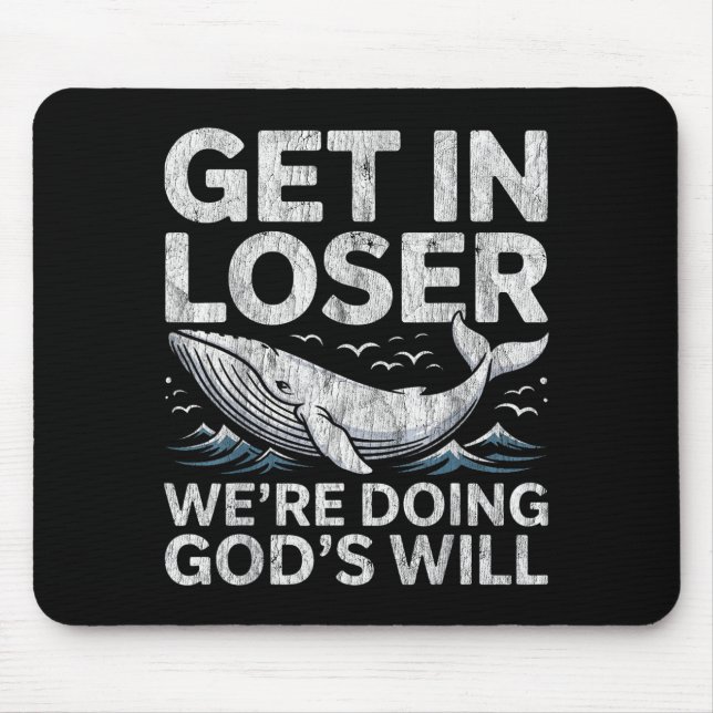 Get in we're doing god's will christian bible funn mouse pad (Front)