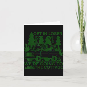 Get in we're going to the cottage funny bigfoot  card
