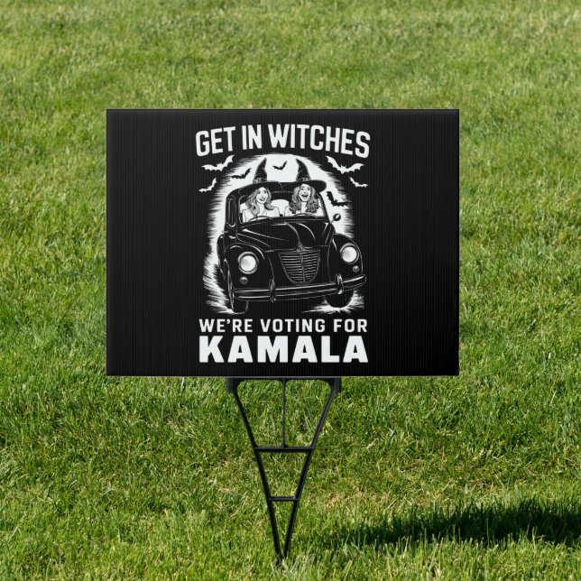 Get in Witches We're Voting for Kamala Halloween  Sign (Insitu)